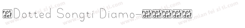 ●Dotted Songti Diamo字体转换
